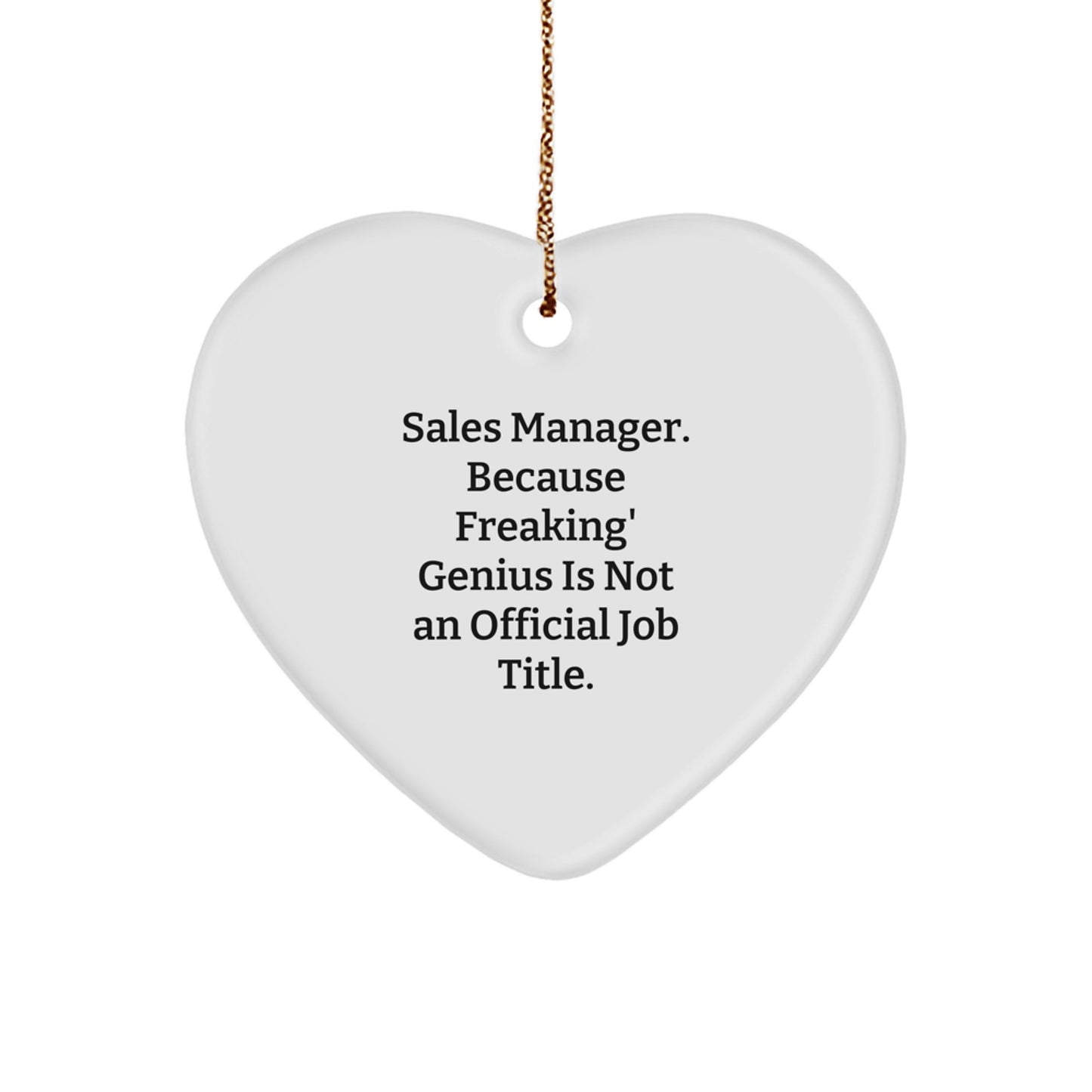 Funny Sales Manager Gifts from Family, Heart Ornament with Inspirational Quote, Perfect Unique Christmas Memorable Presents for Sales Manager - Image 1