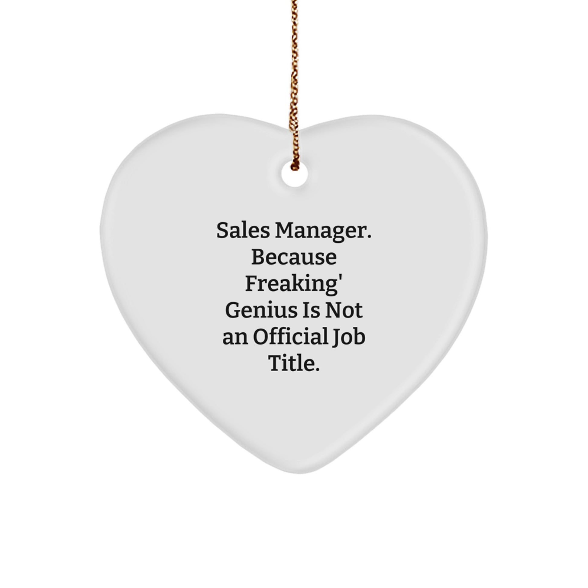 Funny Sales Manager Gifts from Family, Heart Ornament with Inspirational Quote, Perfect Unique Christmas Memorable Presents for Sales Manager - Image 1