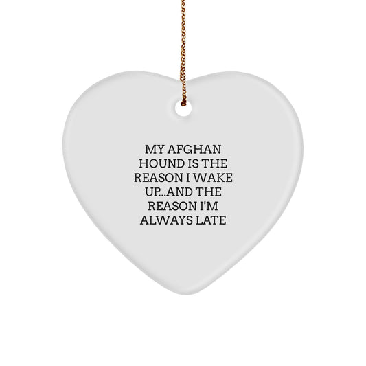 Funny Afghan Hound Dog Gifts for Owners, Heart Ornament Christmas Unique Presents from Friends, Family - 'My Afghan Hound Is The Reason I Wake Up...and The Reason I'm Always Late' - Image 1