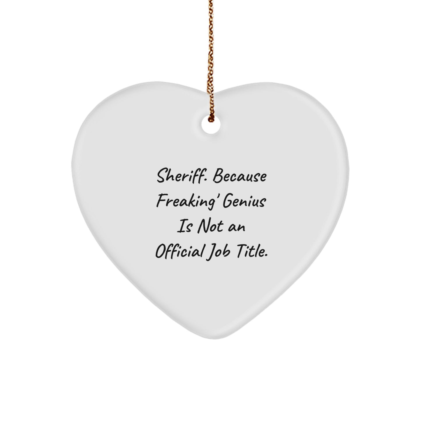 Funny Sheriff Heart Ornament Gifts from Men to Sheriff for Christmas Unique Gifts - Image 1