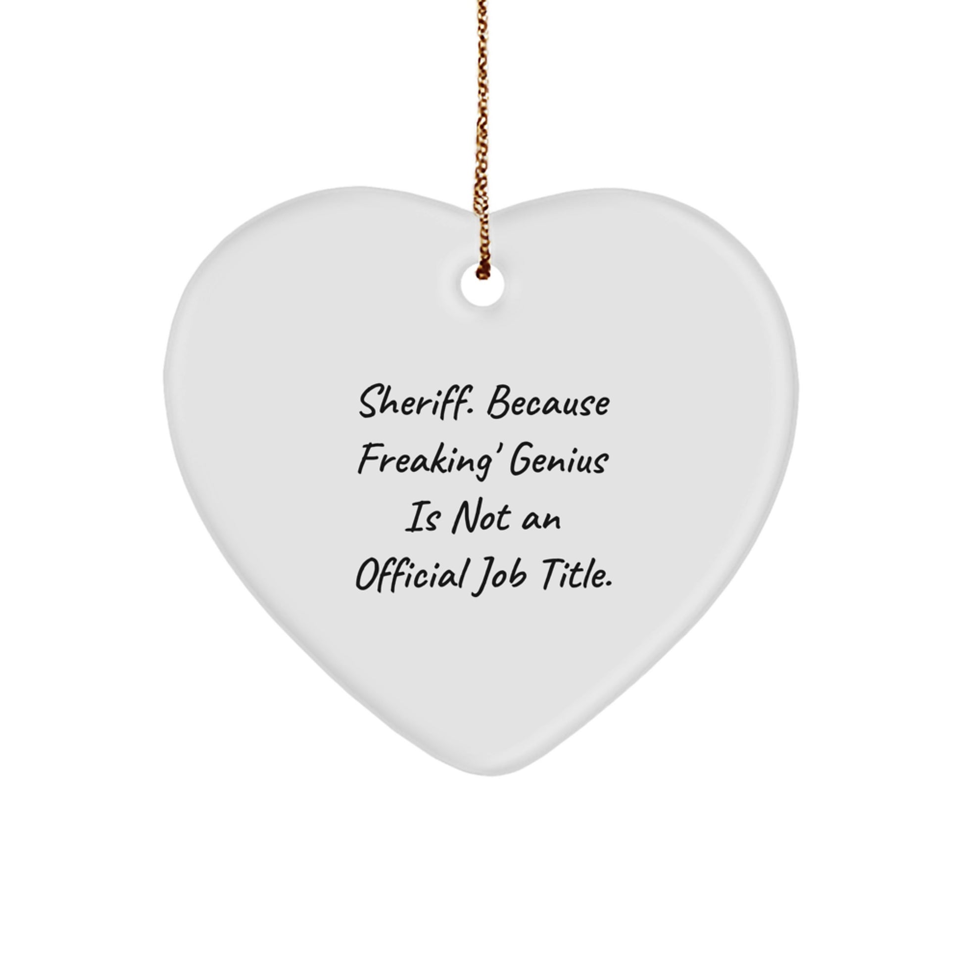 Funny Sheriff Heart Ornament Gifts from Men to Sheriff for Christmas Unique Gifts - Image 1