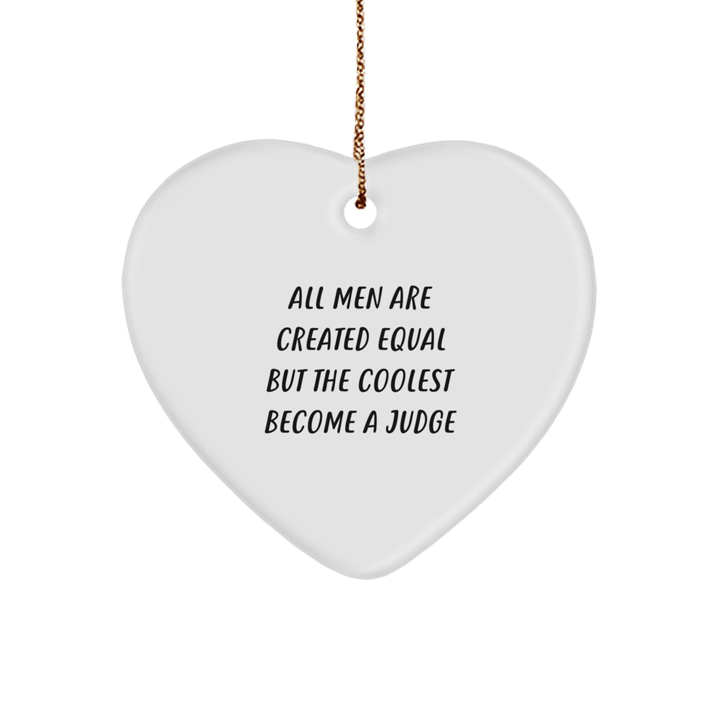Funny Judge Gifts for the Coolest Judge, Heart Ornament Judge Quote, Christmas Unique Gifts from Friends - Image 1