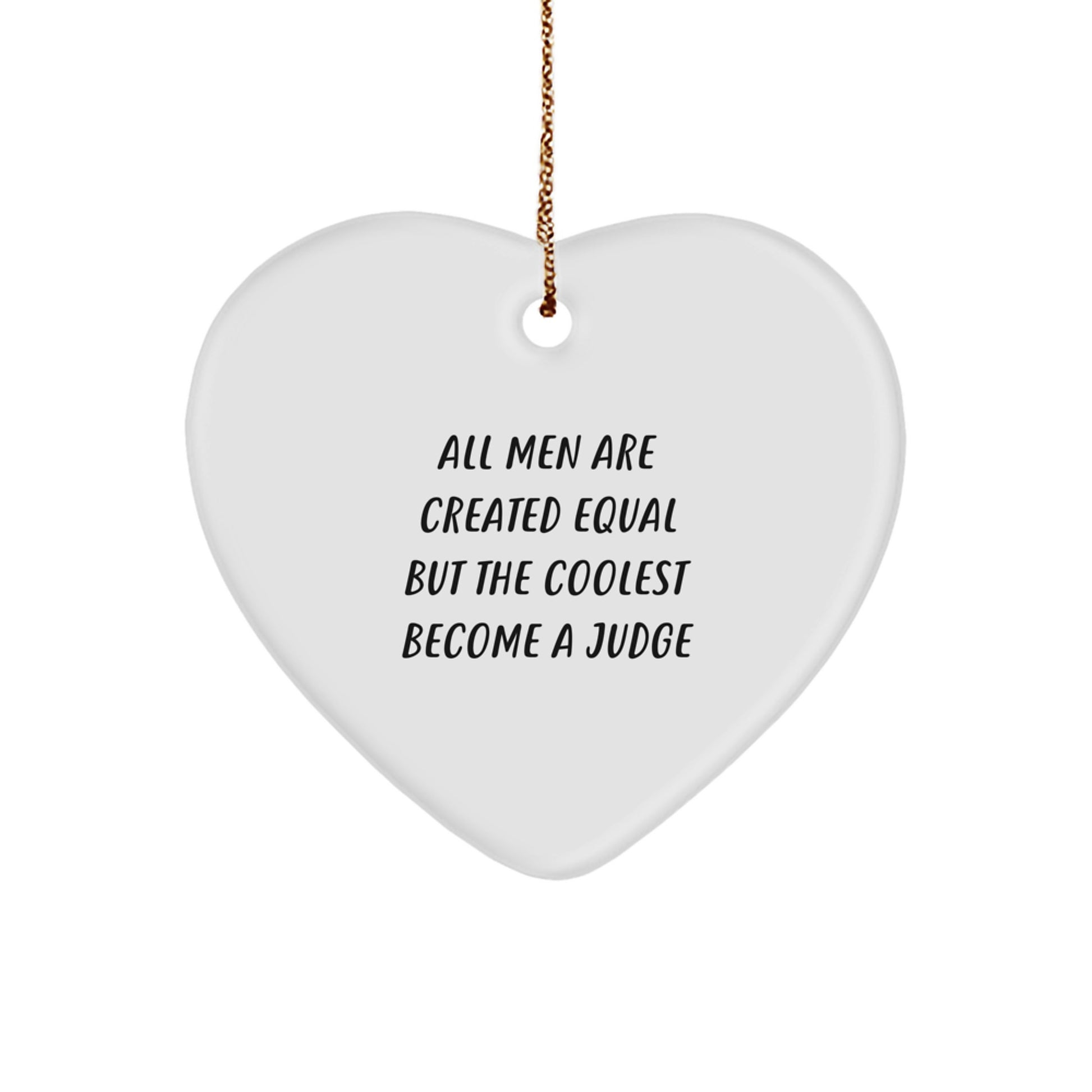 Funny Judge Gifts for the Coolest Judge, Heart Ornament Judge Quote, Christmas Unique Gifts from Friends - Image 1