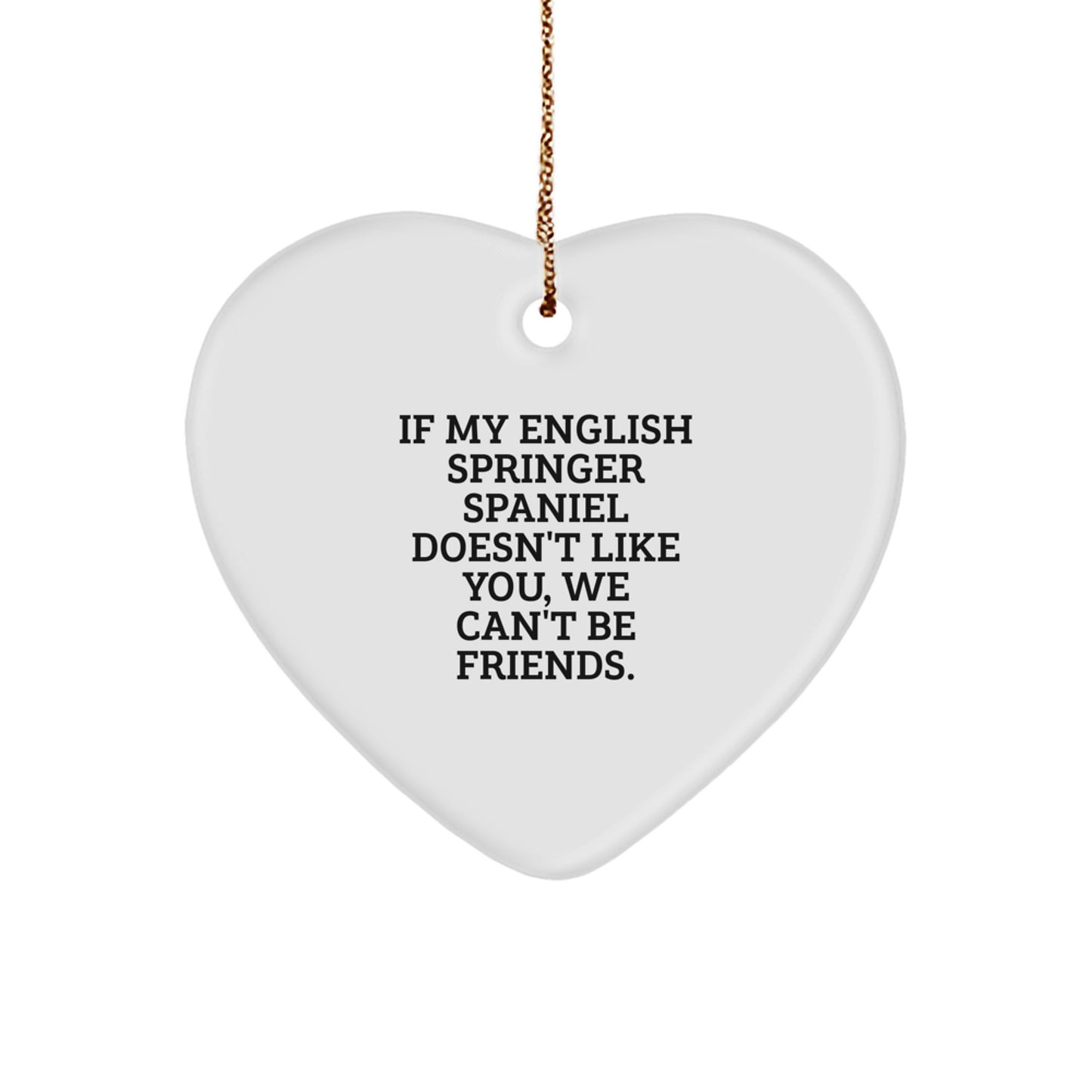 Funny English Springer Spaniel Dog Heart Ornaments Gifts from Men to English Springer Spaniel Dog Lovers - Christmas Unique - Image 1