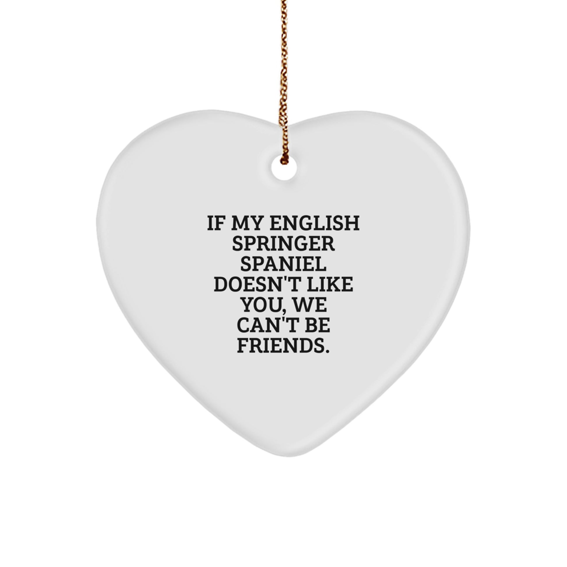 Funny English Springer Spaniel Dog Heart Ornaments Gifts from Men to English Springer Spaniel Dog Lovers - Christmas Unique - Image 1