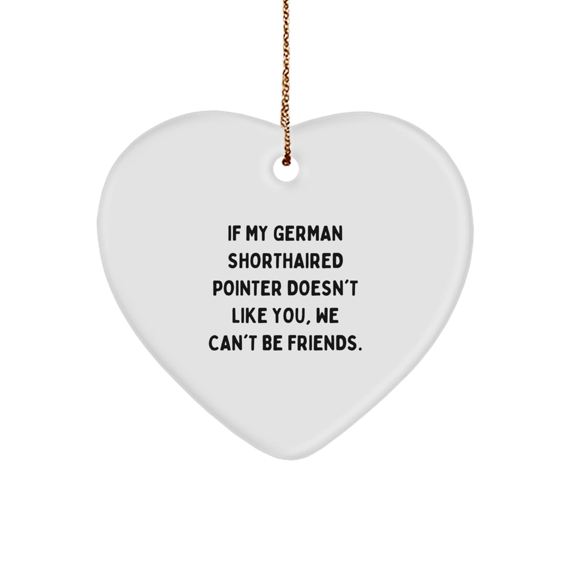 Funny German Shorthaired Pointer Dog Christmas Unique Gifts from Men, Women, or Friends - Heart Ornament for German Shorthaired Pointer Dog Lovers, Dog Owners, and Animal Enthusiasts - Image 1