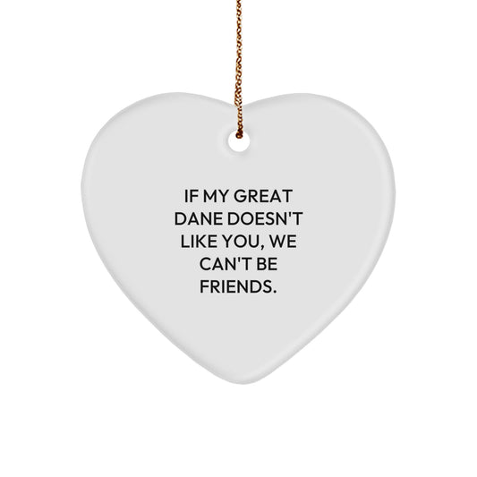 Funny Great Dane Dog Gifts for Great Dane Lovers, Heart Ornament with Quote 'If My Great Dane Doesn't Like You, We Can't Be Friends.' Gifts from Friends for Christmas - Image 1