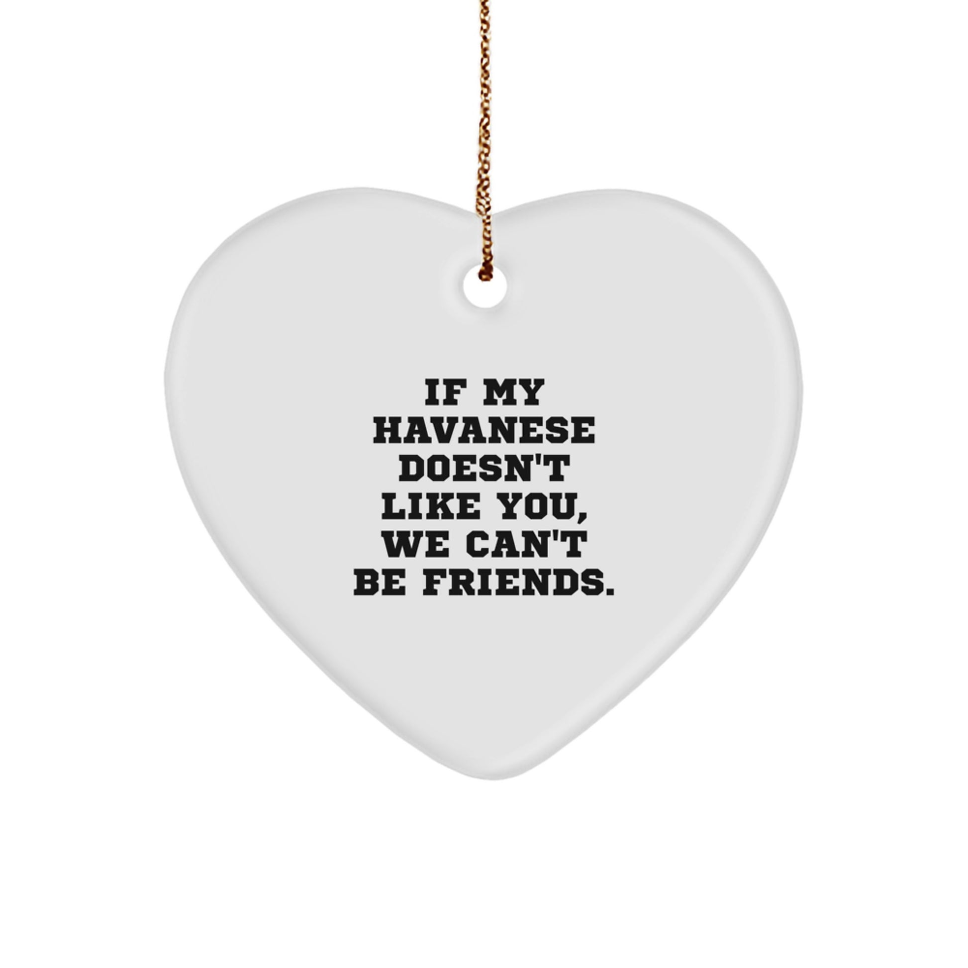 Funny Havanese Dog Christmas Heart Ornament Gifts from Friends for Havanese Dog Lover - Image 1