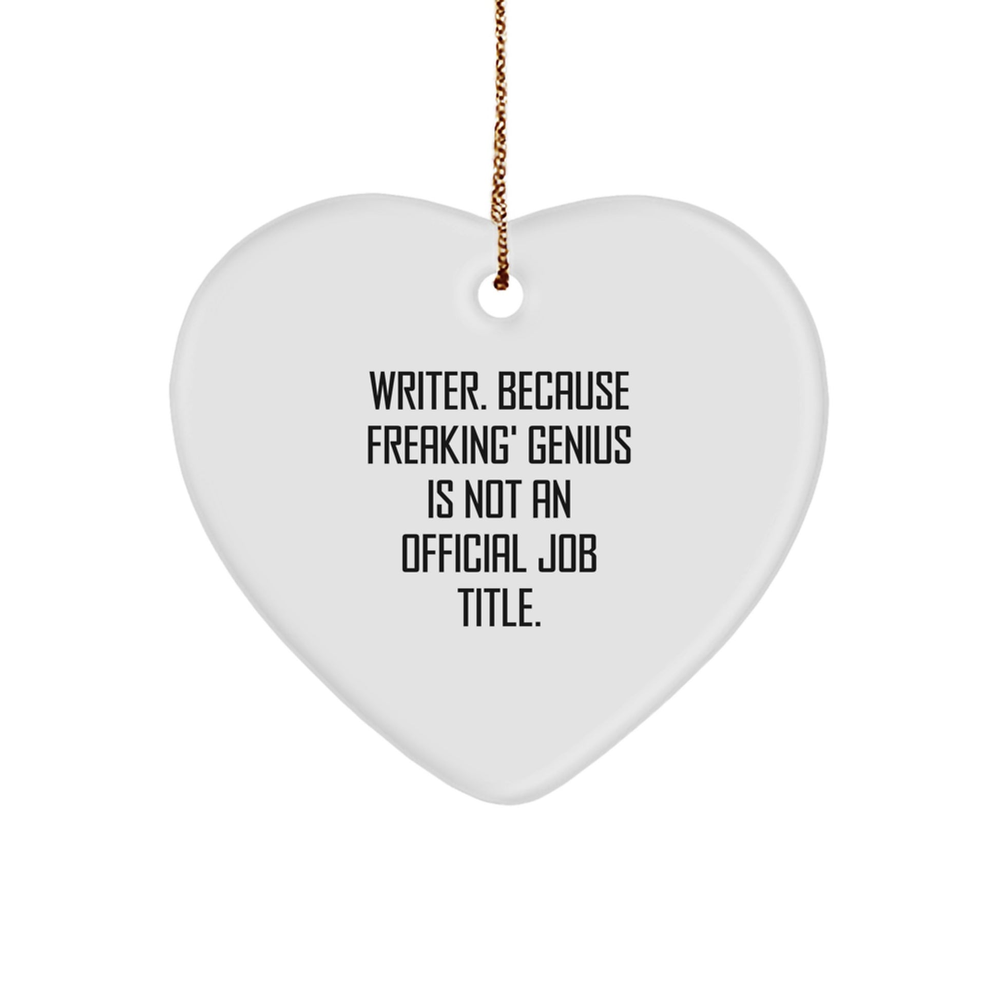 Funny Writer Gifts from Friends - Heart Ornament for Writers, Christmas Unique Gifts for Him or Her - Image 1