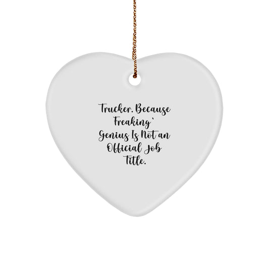 Funny Trucker Gifts from Men to Friends - Trucker Heart Ornament for Christmas Unique Gifts - Trucker Lover Heart Shaped Ornament - Image 1