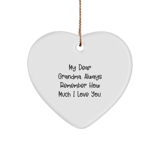 Gifts from Family Members for Grandma - Heart Ornament with My Dear Grandma Always Remember How Much I Love You Quote, Christmas Unique Gifts for Grandmas, Heart-Shaped Grandma Decoration - Image 1