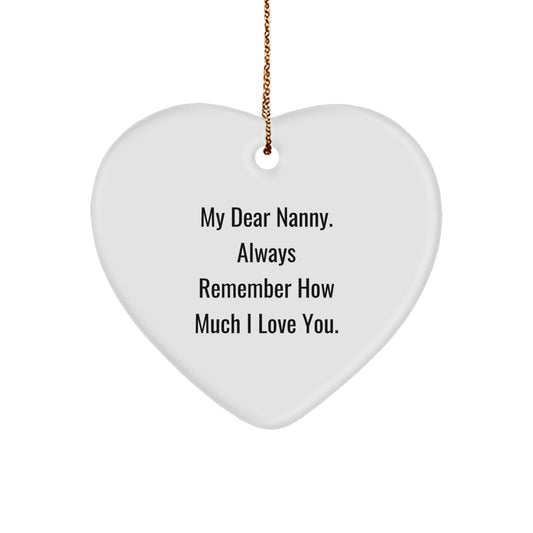 Funny Nanny Gifts for Christmas, Heart Ornament with 'My Dear Nanny. Always Remember How Much I Love You.', Gifts from Family - Image 1