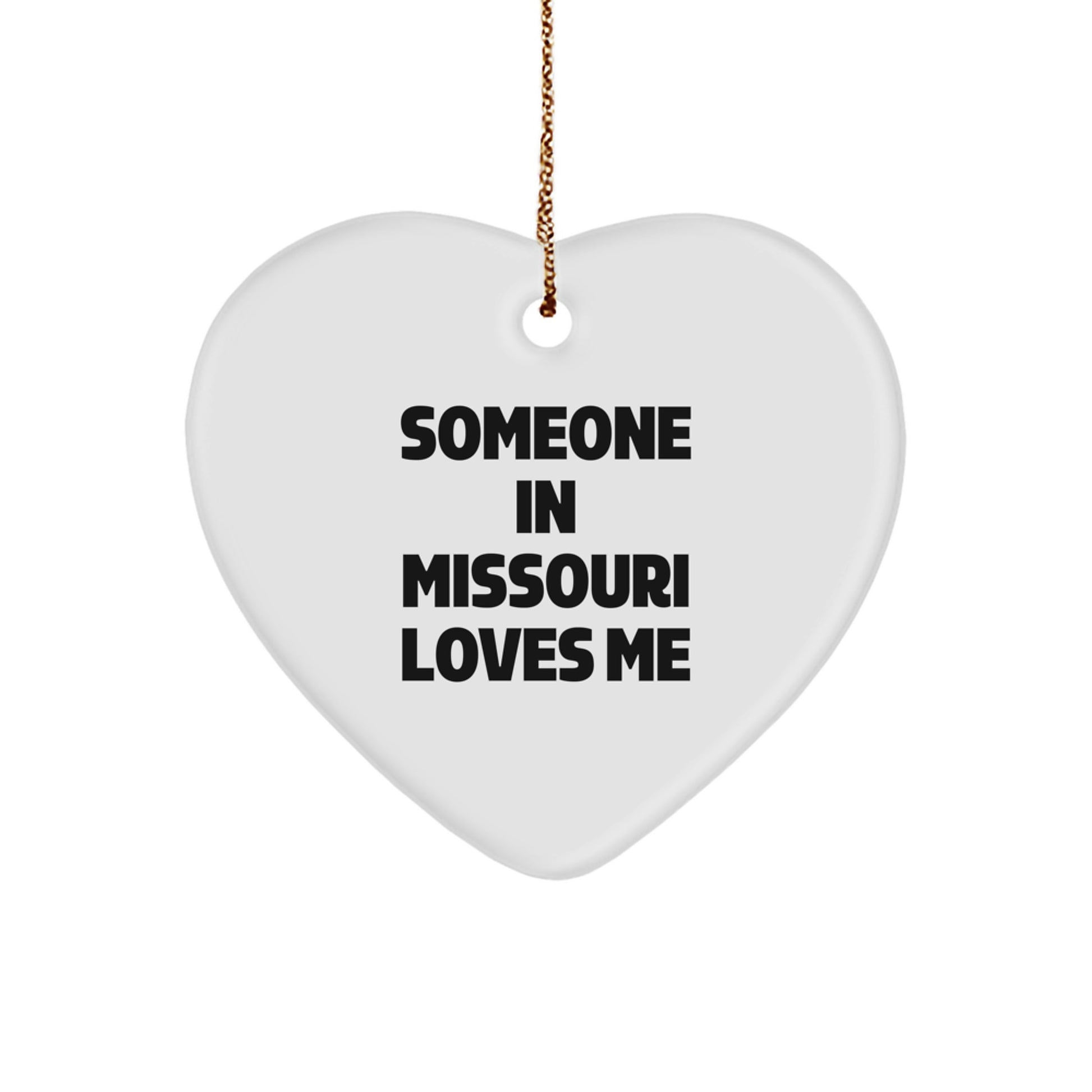 Missouri Christmas Unique Gifts from Men to Friends - Funny Heart Ornament Someone 'In Missouri Loves Me' - Unique Christmas Decorations - Image 1