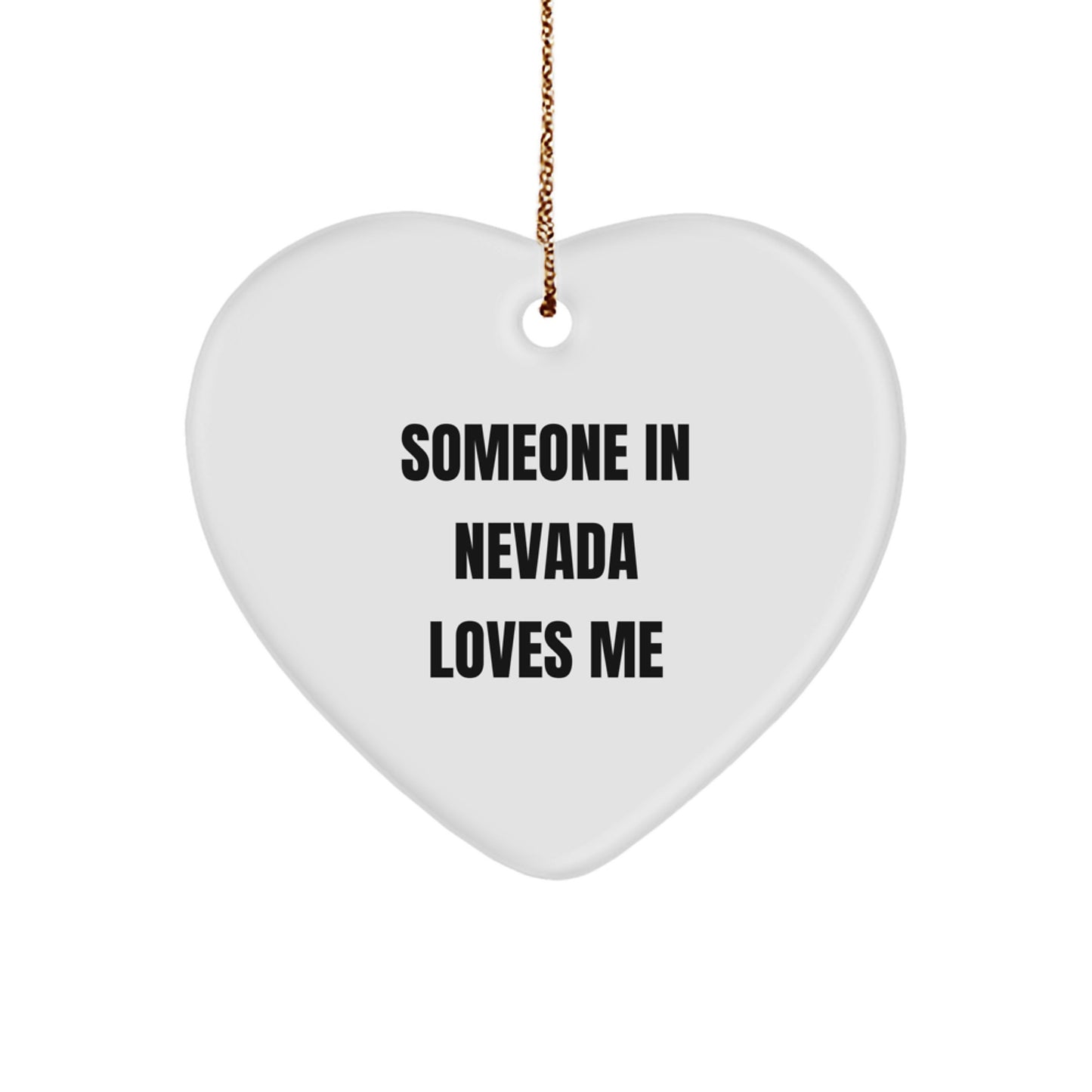 Nevada Christmas Unique Gifts from Friends and Family - Heart Ornament Someone 'In Nevada Loves Me'  - Image 1