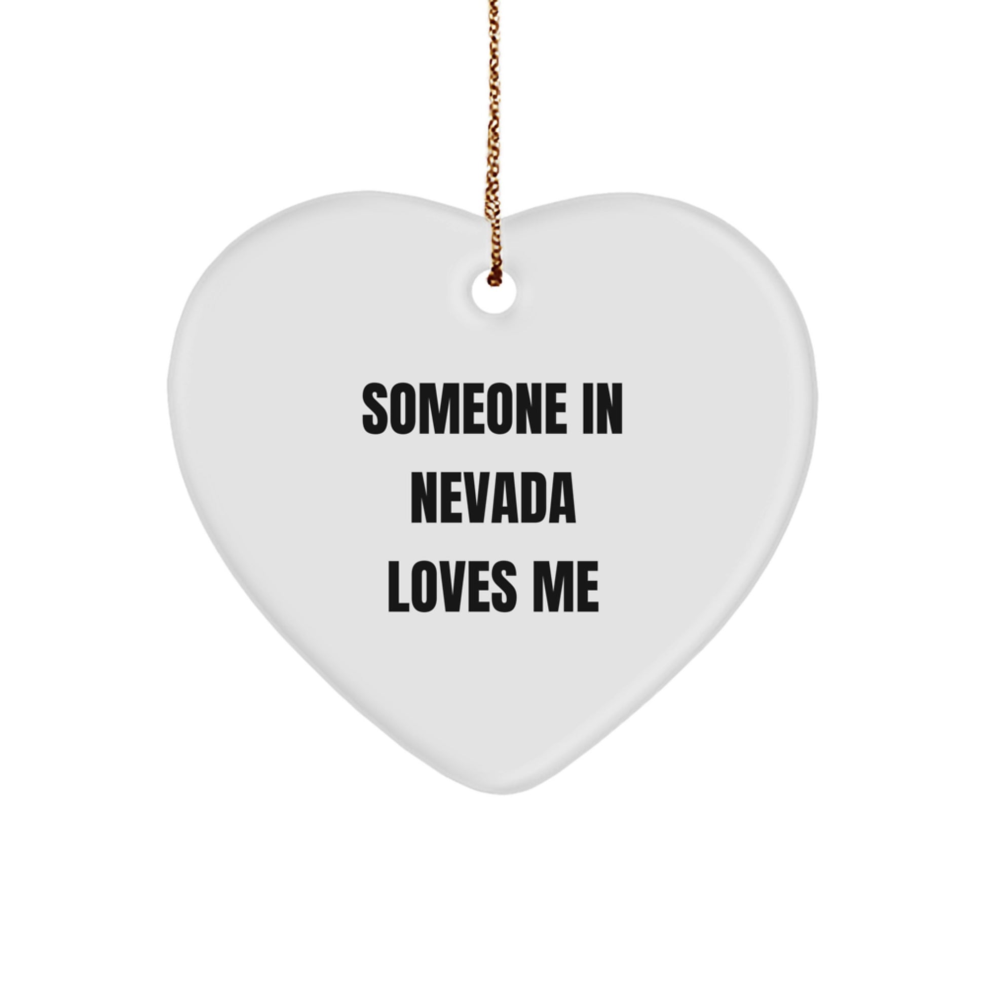 Nevada Christmas Unique Gifts from Friends and Family - Heart Ornament Someone 'In Nevada Loves Me'  - Image 1