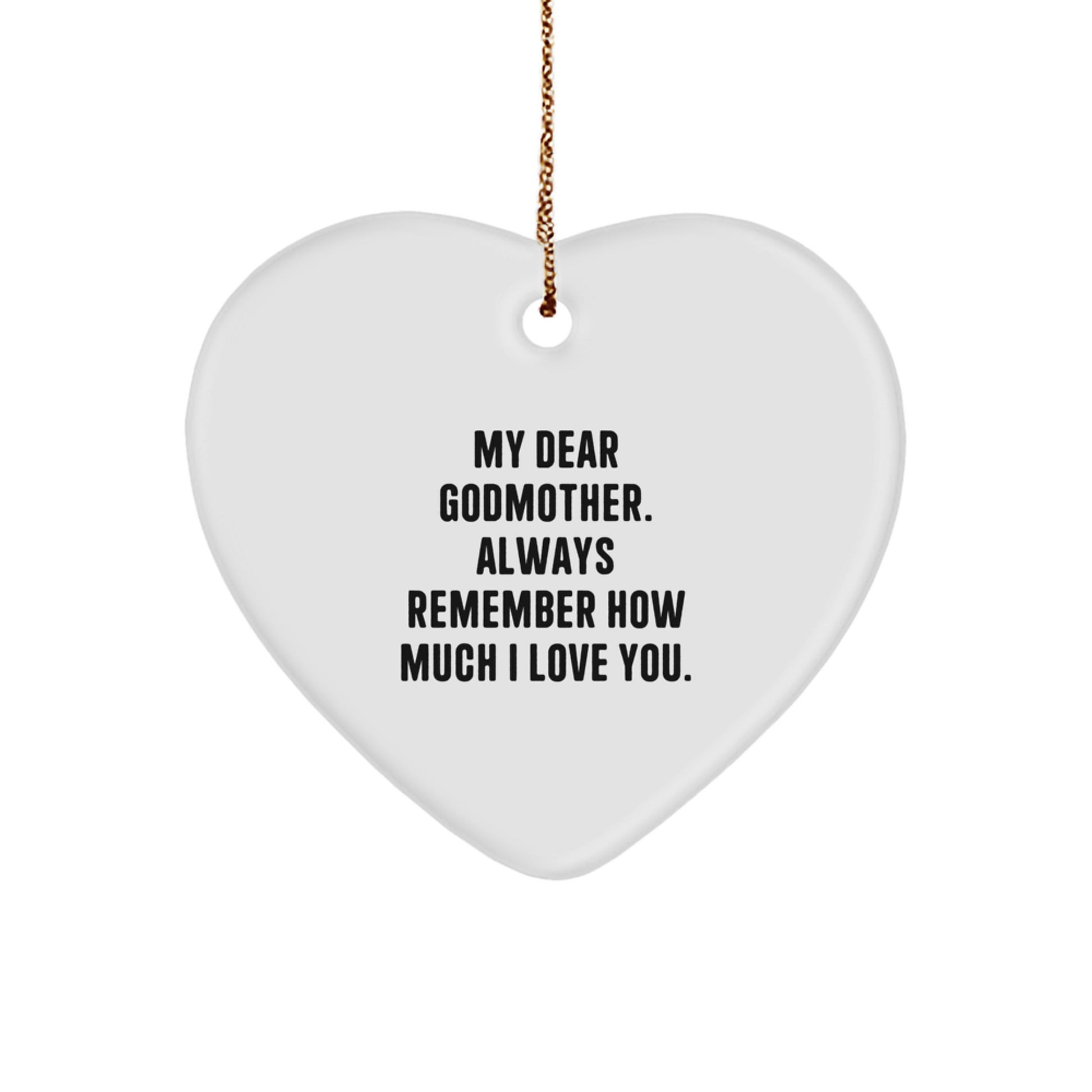 Funny Godmother Gifts for Her, Heart Ornament for Christmas Unique Presents from Family, 'My Dear Godmother Always Remember How Much I Love You', Heart Shaped Decor - Image 1