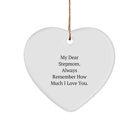 Funny Stepmom Gifts from Family, Heart Ornament for Christmas Unique Gifts, 'My Dear Stepmom Always Remember How Much I Love You.' - Image 1