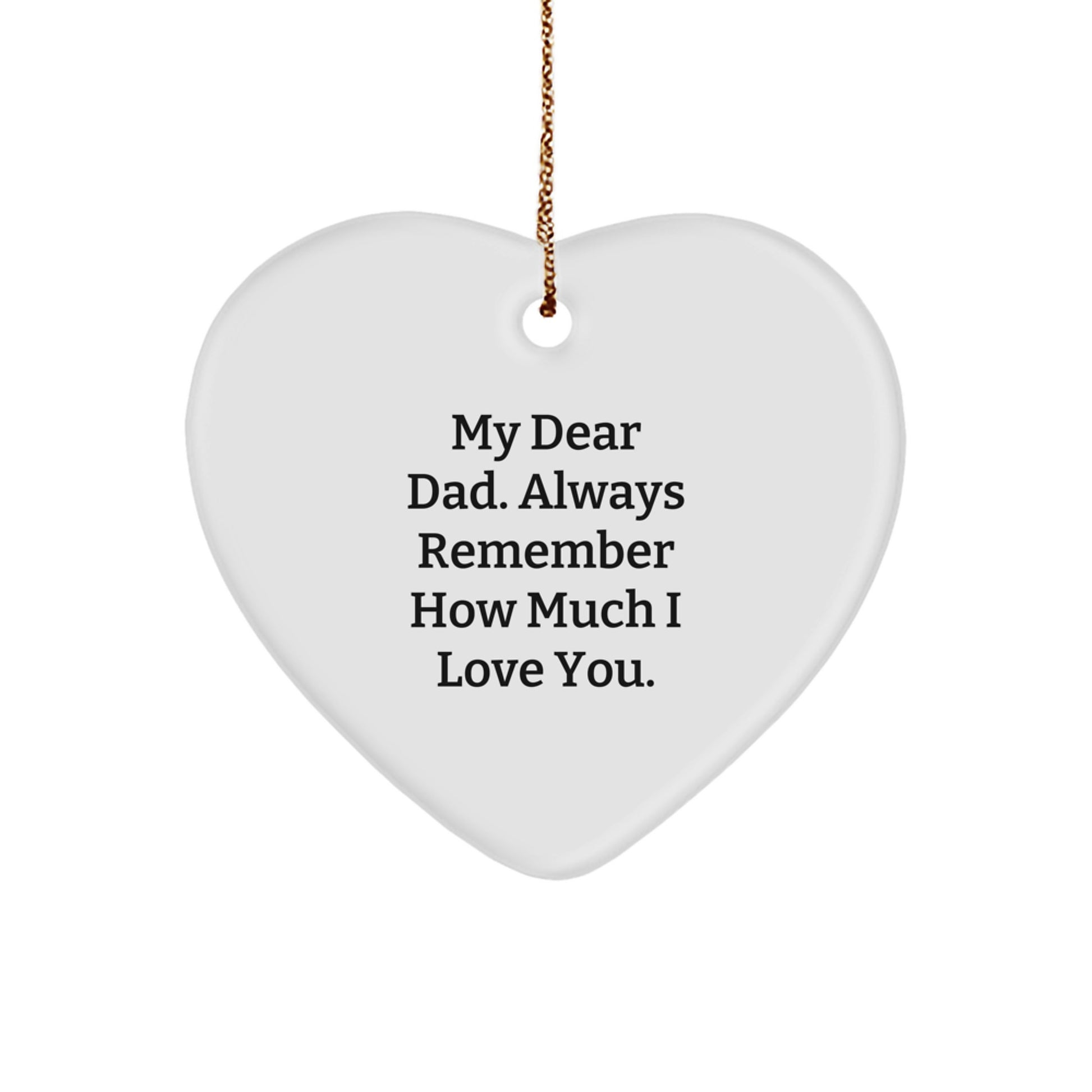 Heartfelt Dad Gifts from Family - 'My Dear Dad' Heart Ornament, Christmas Unique Gifts for Dads, Men, or Family Members - Image 1