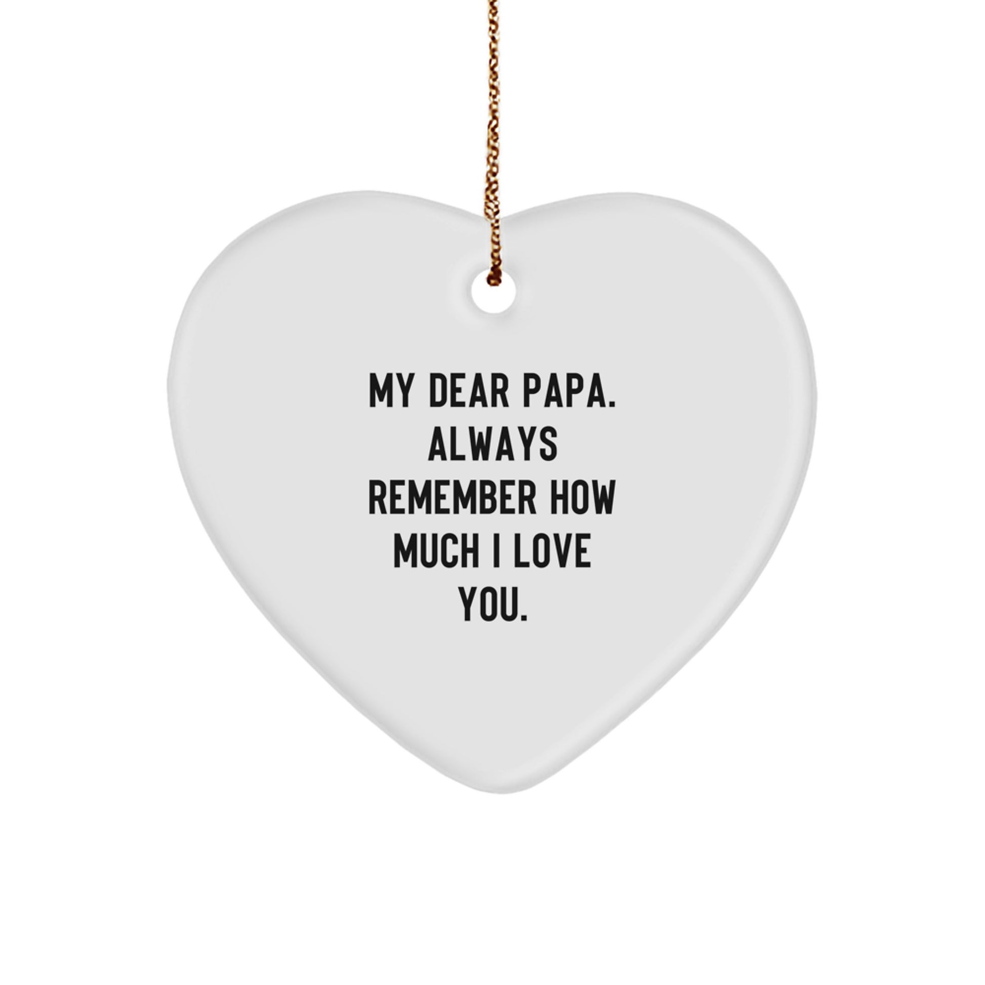 Funny Papa Heart Ornament Gifts from Men to Son, Papa Christmas Unique Gifts for Papa, Always Remember How Much I Love You. Heart Shaped Ornament for Home - Image 1
