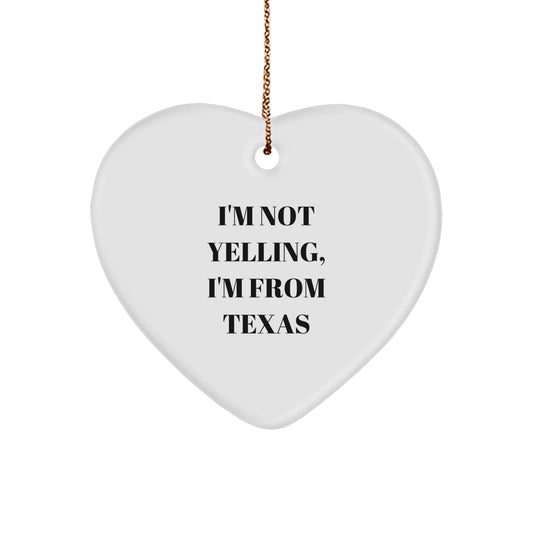 Funny Texas Heart Ornament, 'I'm Not Yelling, I'm From Texas' Gifts for Men, Women, or Friends, Unique Christmas Memorable Presents from Texas - Image 1