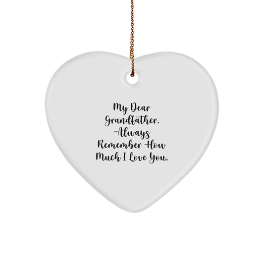Grandfather Gifts from Men to Grandfather, Heart Ornament Quote 'My Dear Grandfather. Always Remember How Much I Love You.', Christmas Unique Gifts for Grandparents - Image 1