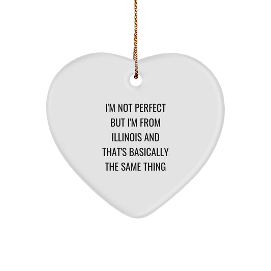 Funny Illinois Heart Ornaments for Friends from Illinois, Unique Christmas Unique Gifts for Illinois Women, I'm Not Perfect from Illinois Heart Ornament - Image 1