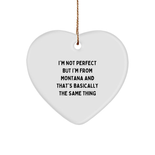 Montana Gifts from Men, Women, Friends, or Family - Heart Ornament with Funny Montana Quote, Perfect for Christmas Unique Gifts - Image 1