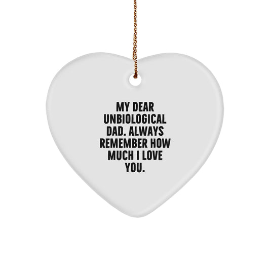 Funny Unbiological Dad Gifts - Heart Ornament with Inspirational Quote 'My Dear Unbiological Dad' - Christmas Unique Gifts for Unbiological Dad from Family - Image 1