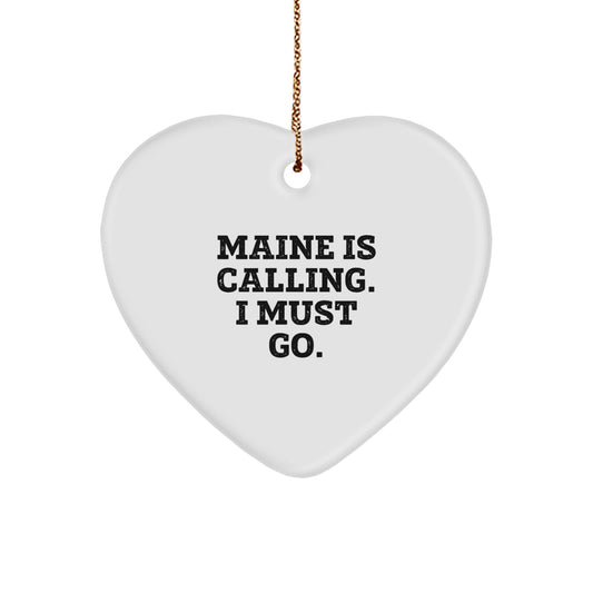 Maine Lovers' Heart Ornament, 'Maine Is Calling. I Must Go.' Quote, Gifts from Family, for Friends, Unique Christmas Unique Gifts - Image 1