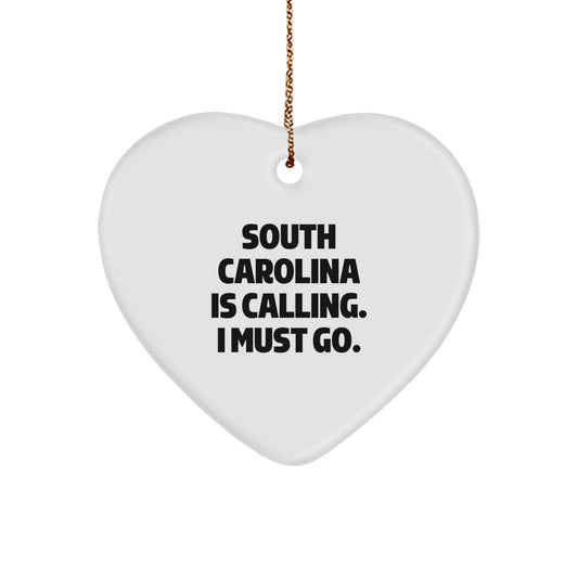 South Carolina Calling Gifts for Her - Heart Ornament, White, Funny Quote, 'South Carolina Is Calling. I Must Go.' - Unique Christmas Unique Gifts for Women from Friends - Image 1