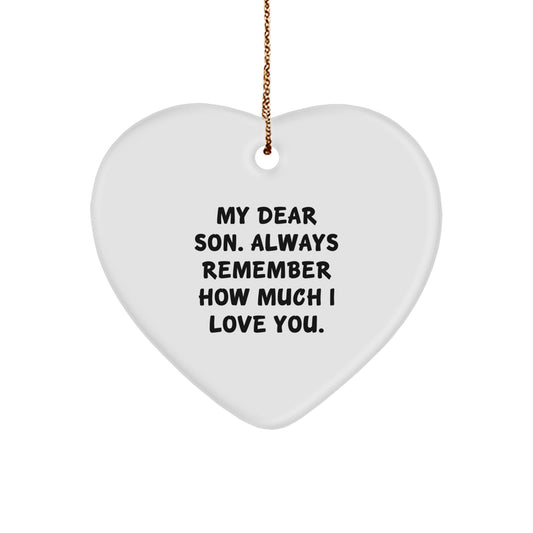 Gifts from Mom to Son, Heart Ornament for Christmas, 'My Dear Son. Always Remember How Much I Love You.' - Image 1