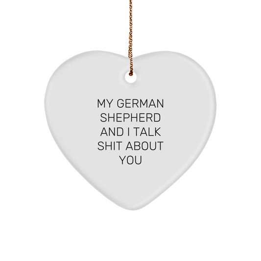 Funny German Shepherd Dog Gifts for Men and Women - My German Shepherd And I Talk Shit About You Heart Ornament for Christmas - Image 1