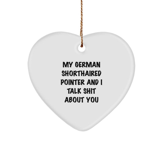 Funny German Shorthaired Pointer Dog Gifts for Friends, Family - 'Talk Shit' Heart Ornament, Christmas Unique - Image 1