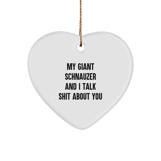 Funny Giant Schnauzer Dog Gifts from Friends - My Giant Schnauzer And I Talk Shit About You Christmas Unique Gifts for Giant Schnauzer Dog Owners - Image 1
