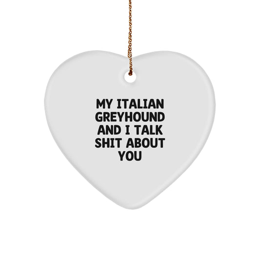 Funny Italian Greyhound Dog Gifts, Unique Heart Ornament for Italian Greyhound Dog Owners, Perfect Italian Greyhound Dog Lover Christmas Unique Gift from Friends - Image 1