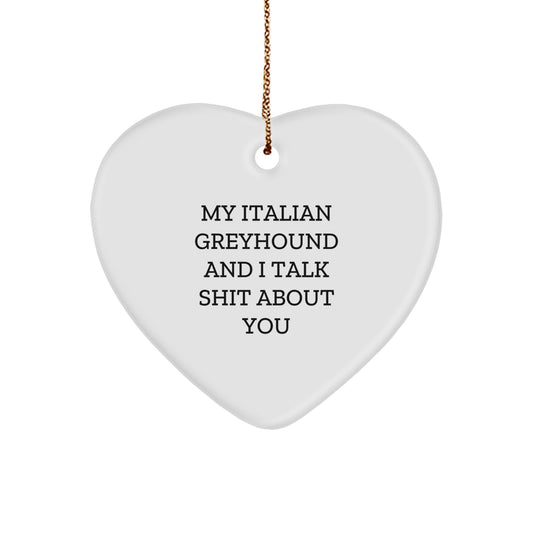 Funny Italian Greyhound Dog Heart Ornament Gifts from Friends, Perfect for Italian Greyhound Dog Lovers, Christmas Unique Gifts - Image 1