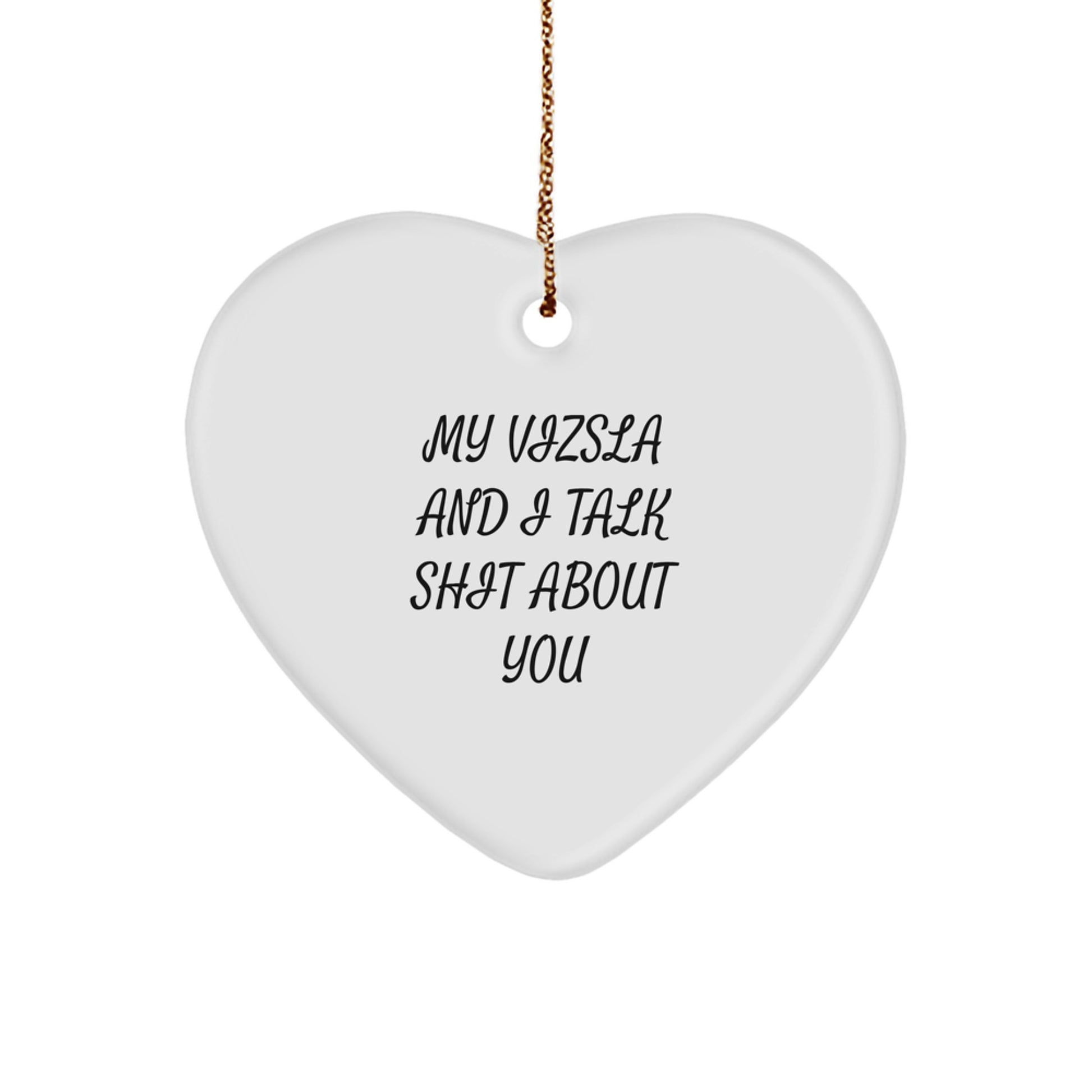 Funny Vizsla Dog Heart Ornament Gifts from Men to Vizsla Dog Lover Friends for Christmas Unique Presents - Image 1