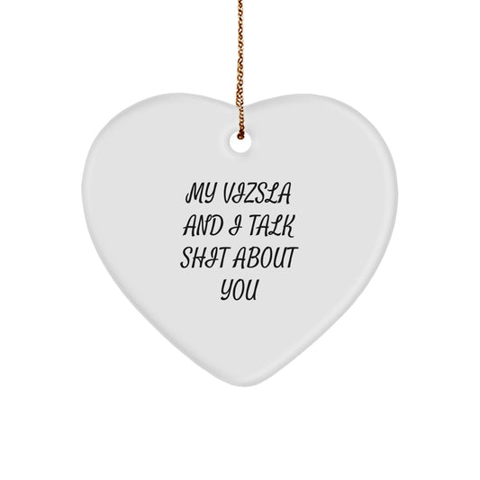 Funny Vizsla Dog Heart Ornament Gifts from Men to Vizsla Dog Lover Friends for Christmas Unique Presents - Image 1