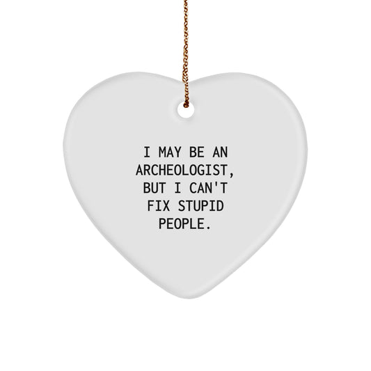 Funny Archeologist Heart Ornament Gifts from Friends, Archeologist, Men, Women for Christmas Unique - Image 1