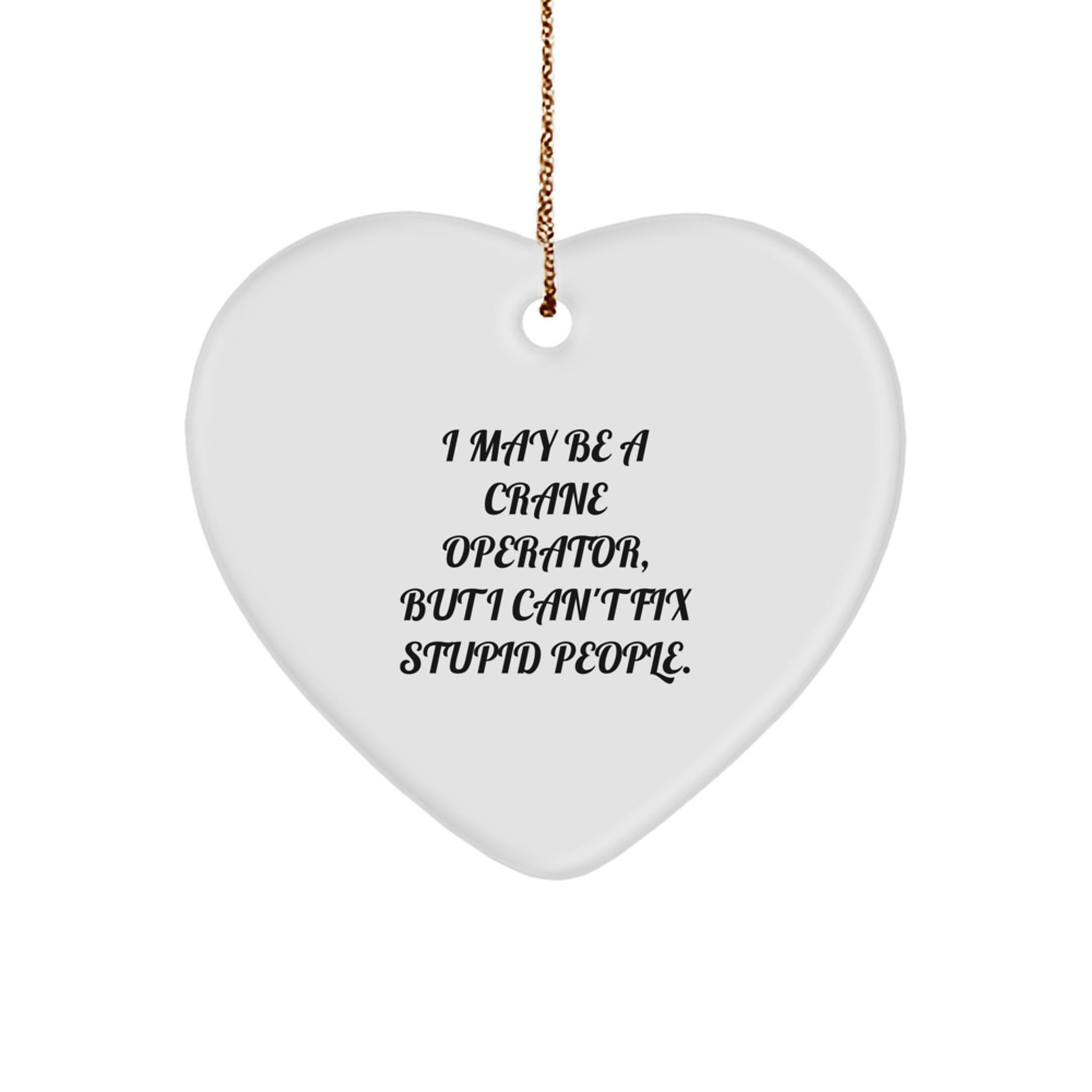 Funny Crane Operator Gifts from Friends for Men - Heart Ornament - Christmas Unique Presents for Crane Operator Guys - Image 1