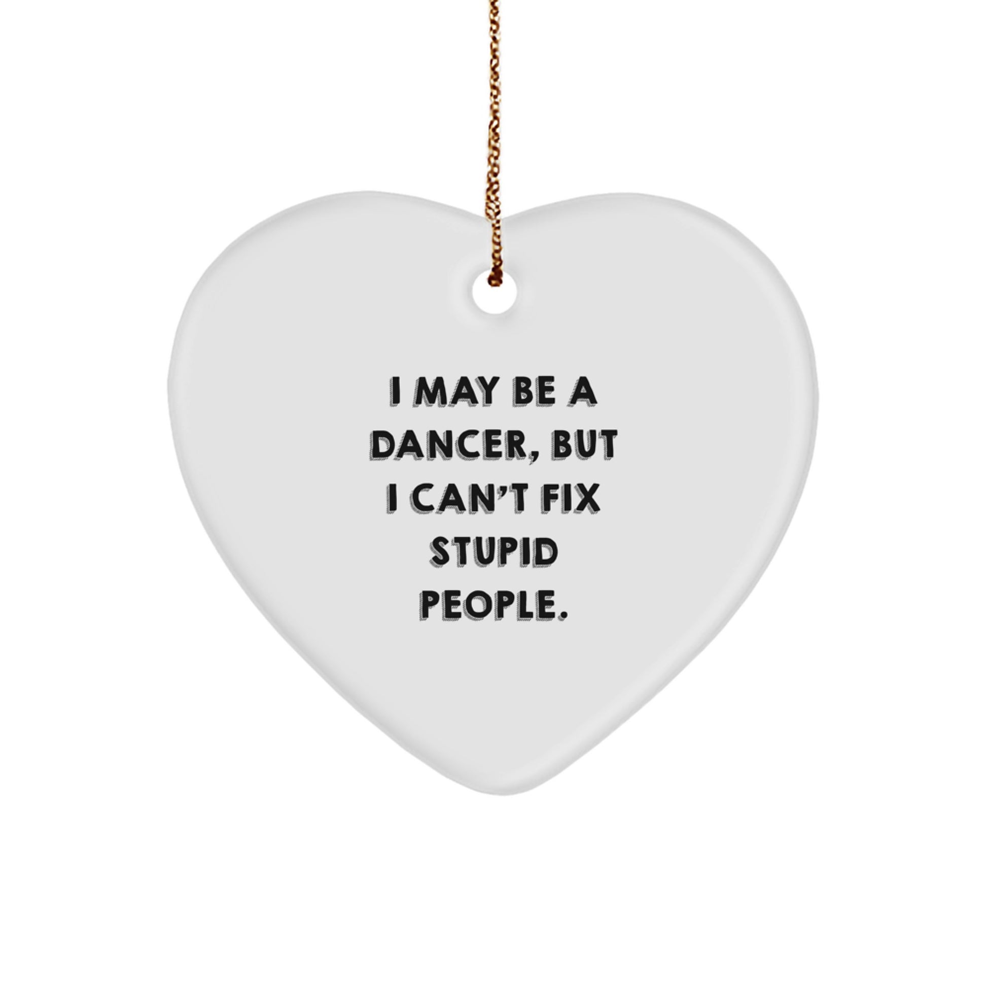 Funny Dancer Gifts for Dancer Friends Christmas Unique Heart Ornament Gifts from Men to Dancer - Image 1
