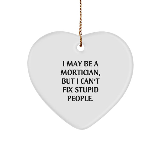 Funny Mortician Gifts from Friends, Unique Heart Ornament for a Christmas Unique Gift for Mortician Men, Women, Coworkers, or Family - Image 1