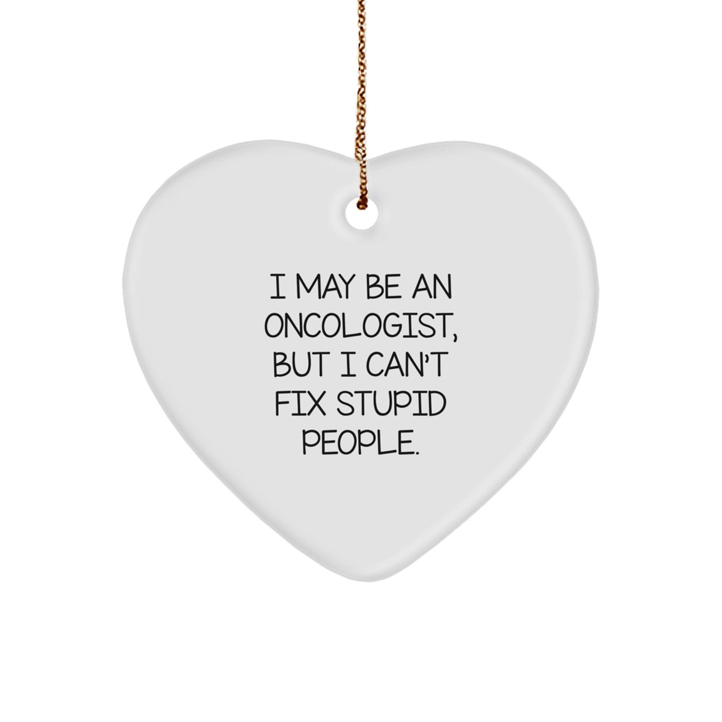 Funny Oncologist Heart Ornament Gifts from Friends for Christmas Unique Gifts for Oncologist Men Women Family - Image 1