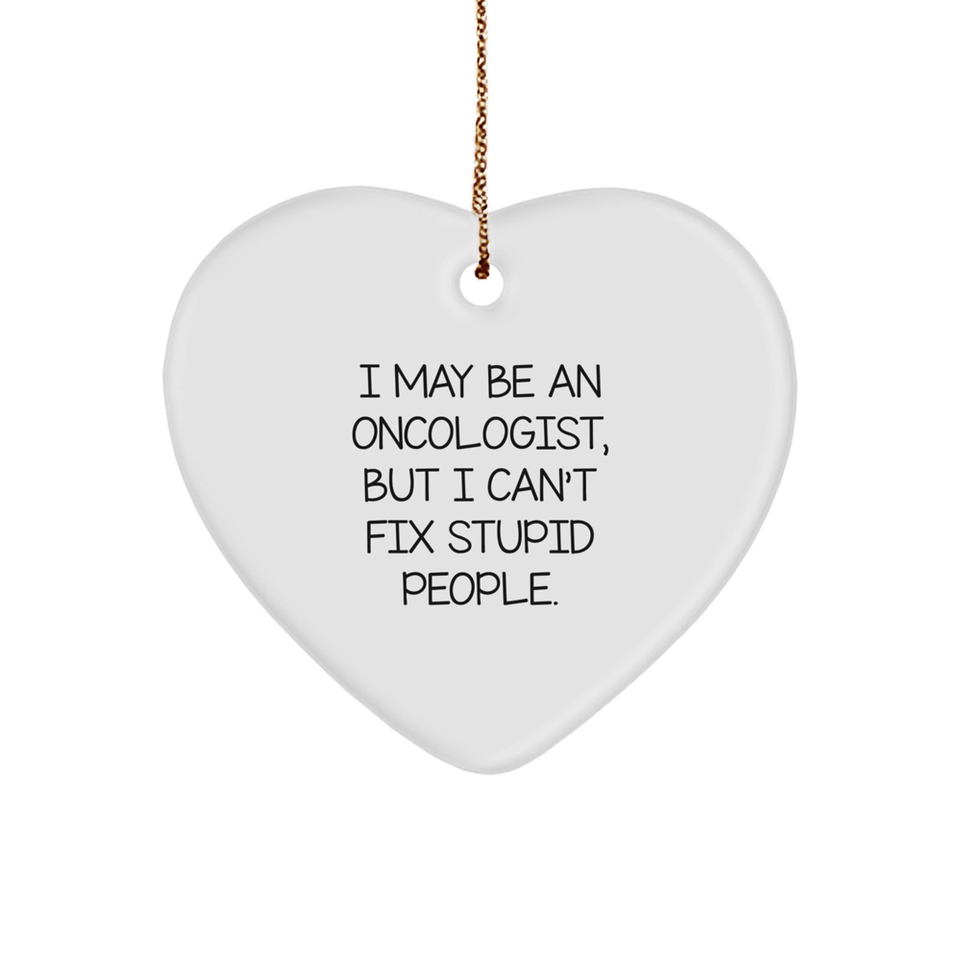 Funny Oncologist Heart Ornament Gifts from Friends for Christmas Unique Gifts for Oncologist Men Women Family - Image 1