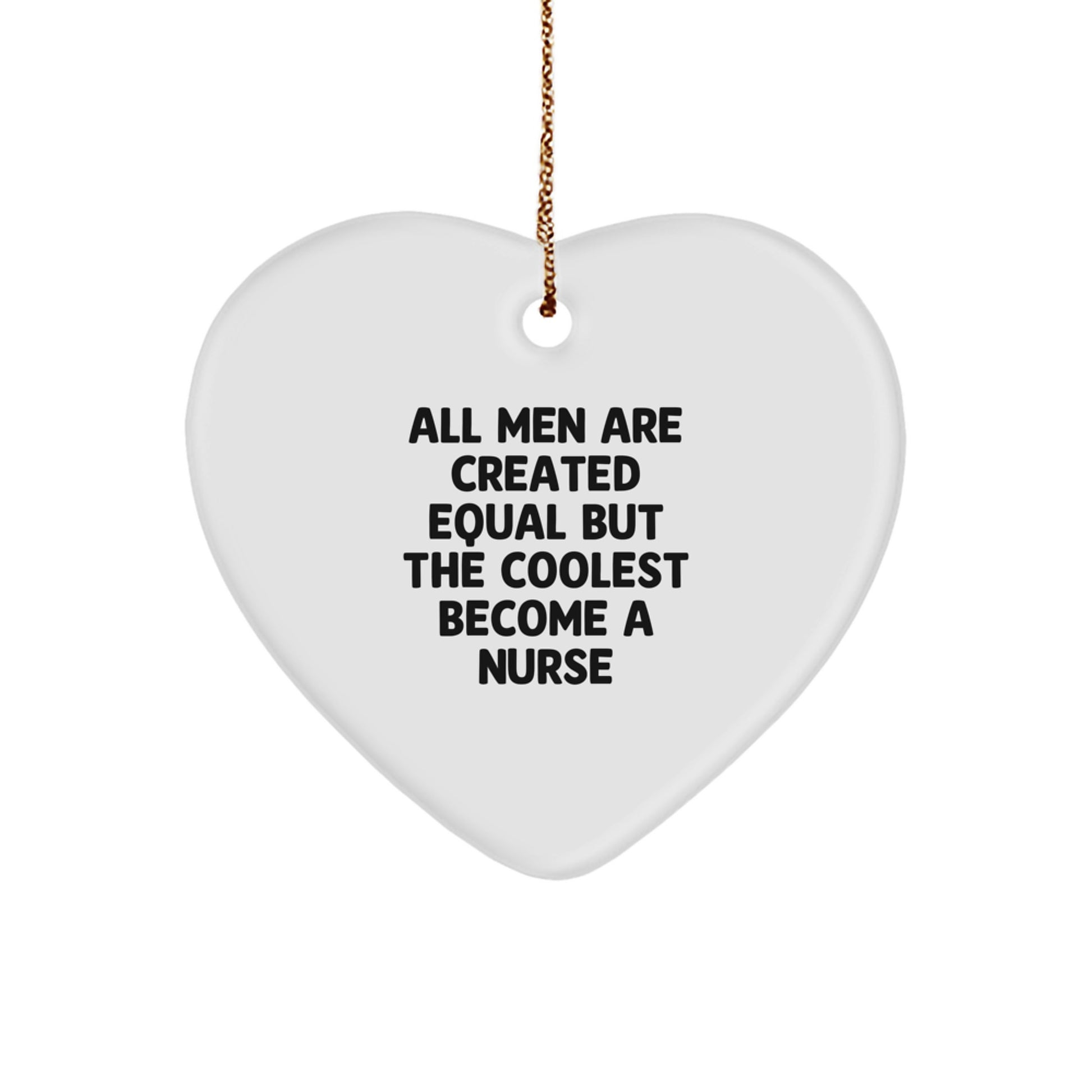 Funny Nurse Heart Ornament Gifts from Men, Unique Nurse Decorations for Christmas, Coolest Become A Nurse Quote Gifts for Nurse - Image 1