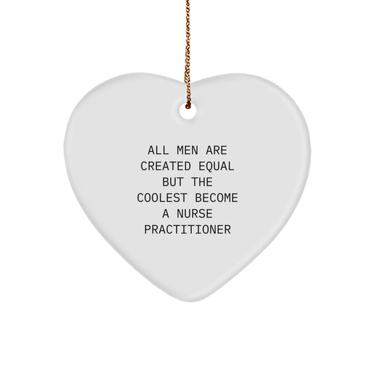 Gifts from Men to their Awesome Nurse Practitioner Friends, Funny Heart Ornament for Christmas Unique Gifts, Nurse Practitioner Heart Ornament for Men and Women - Image 1