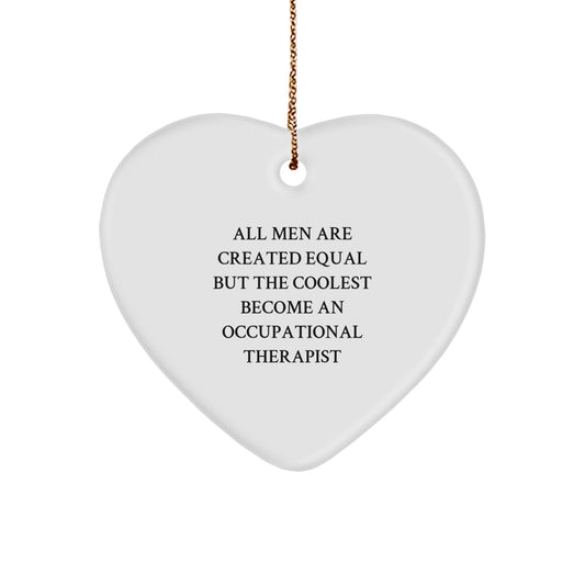 Funny Occupational Therapist Gifts from Men - Heart Ornament for Occupational Therapist Men - Inspirational Occupational Therapist Quote Christmas Unique Gifts - Image 1