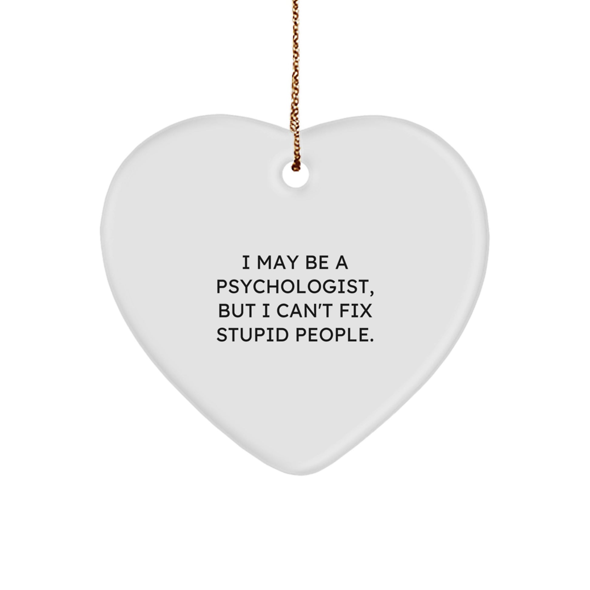 Funny Psychologist Gifts from Men to Psychologist Friends - Heart Ornament for Christmas Unique Gifts - Image 1