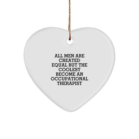 Funny Occupational Therapist Gifts for Men, Unique Heart Ornament with Inspirational Quote, Christmas Unique Gifts from Friends - Image 1