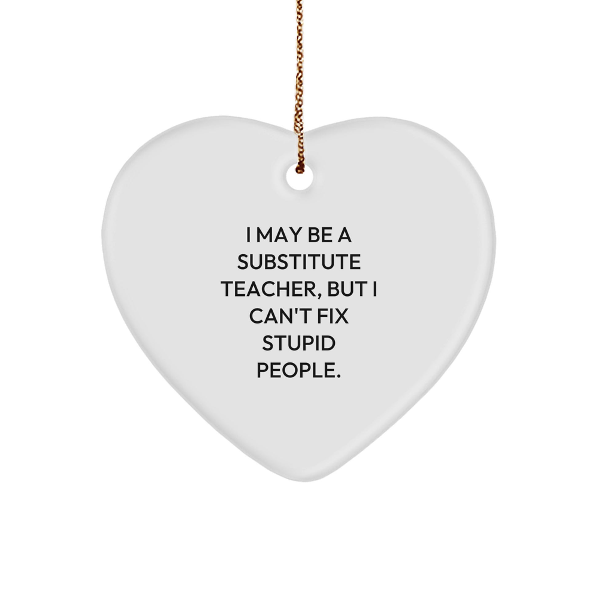 Funny Substitute Teacher Heart Ornament for Christmas Unique Gifts from Men to Colleagues - Image 1